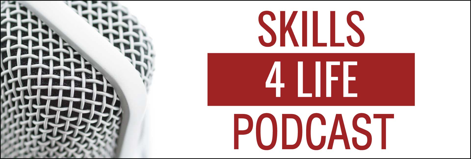 Skills 4 Life Podcast